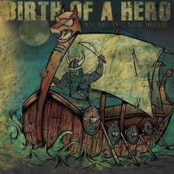 Birth Of A Hero : We Are The New Breed